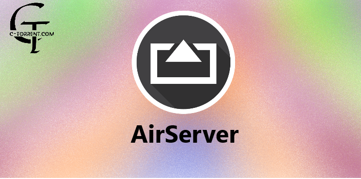 AirServer 7.3.0 Çatlak artı Serial Key Windows/macS için Tam Son Sürüm